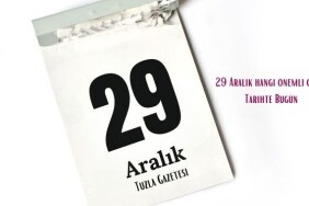 29 Aralık hangi önemli gün Tarihte Bugün