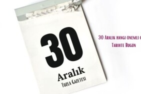30 Aralık hangi önemli gün Tarihte Bugün