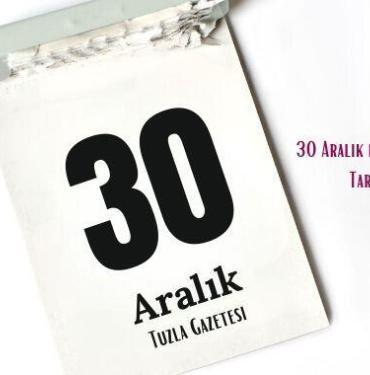 30 Aralık hangi önemli gün Tarihte Bugün