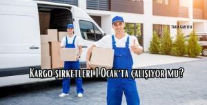 Kargo şirketleri 1 Ocak'ta çalışıyor mu? tuzla