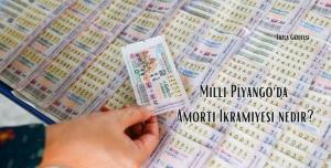 Milli Piyango'da Amorti İkramiyesi nedir