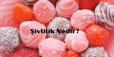 Şivlilik Nedir?