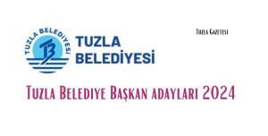 Tuzla Belediye Başkan adayları 2024