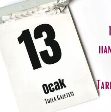 13 Ocak hangi önemli gün Tarihte Bugün