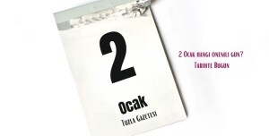 2 Ocak hangi önemli gün Tarihte Bugün
