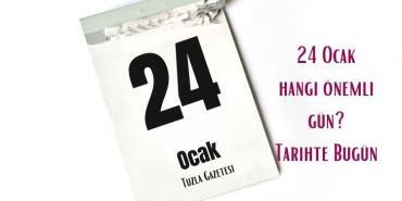 24 Ocak Hangi Önemli Gün Tarihte Bugün ne oldu?