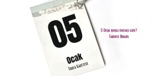 5 Ocak hangi önemli gün Tarihte Bugün