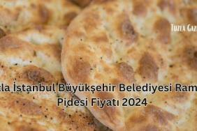 Tuzla İstanbul Büyükşehir Belediyesi Ramazan Pidesi Fiyatı 2024