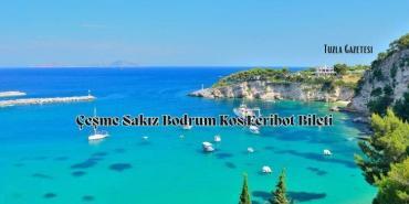 Çeşme Sakız Bodrum Kos Feribot bileti nerede