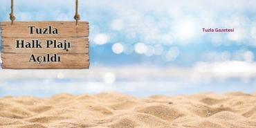 Tuzla Halk Plajı açıldı