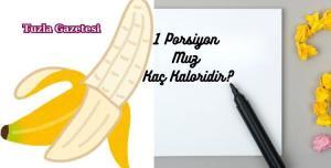 1 Porsiyon Muz Kaç Kaloridir