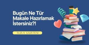 Bugün Ne Tür Makale Hazırlamak İstersiniz?